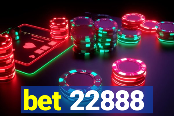 bet 22888